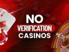 How No Verification Casinos Changed What Players Consider Acceptable